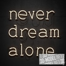 3d-модель Стильная неоновая надпись Never Dream Alone